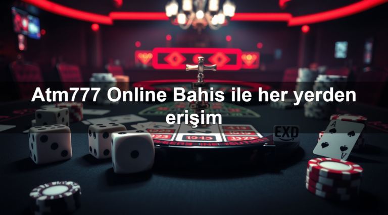 Atm777 Online Bahis ile her yerden erişim